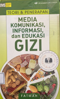 Image of Teori & Penerapan Media Komunikasi, Informasi, dan Edukasi Gizi